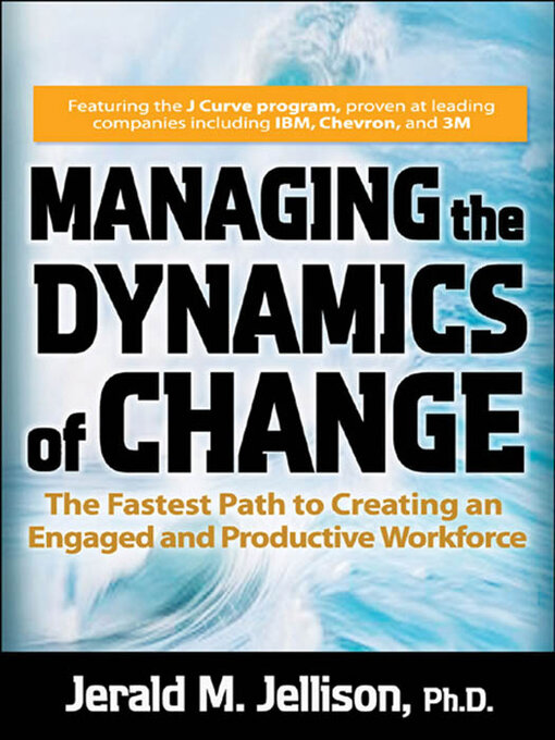 Title details for Managing the Dynamics of Change by Jerald M. Jellison - Available